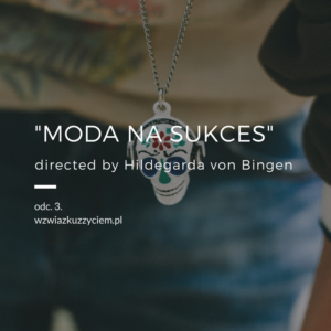 Moda na sukces directed by Hildegarda von Bingen